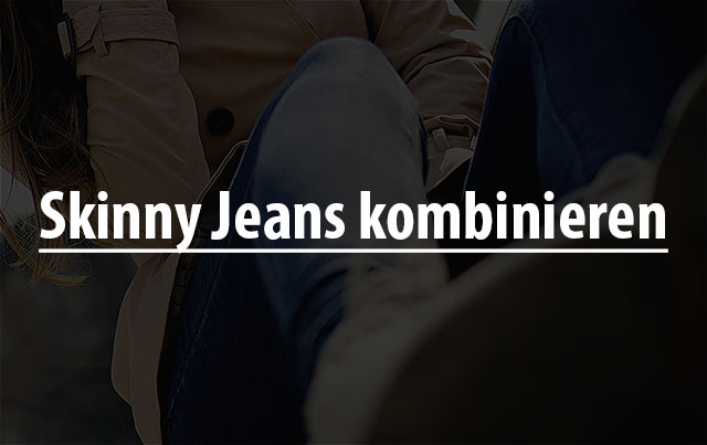 Skinny Jeans kombinieren Sommer.