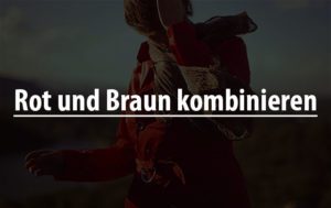 Rot und Braun kombinieren Kleidung.