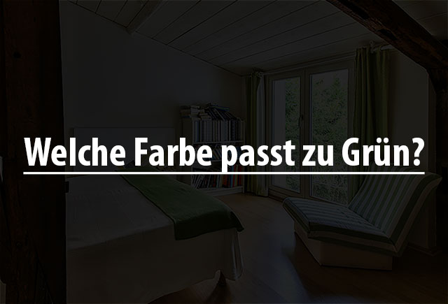 Welche Farbe passt zu Grün? 3 Grün kombinieren Wohnung einrichten leicht gemacht!