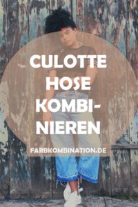 Culotte Hose kombinieren