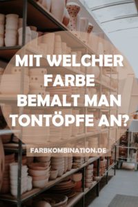 Mit welche Farbe bemalt man Tontöpfe an?