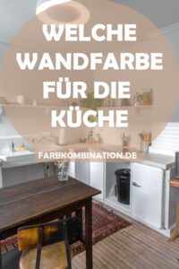 Welche Wandfarbe für die Küche?