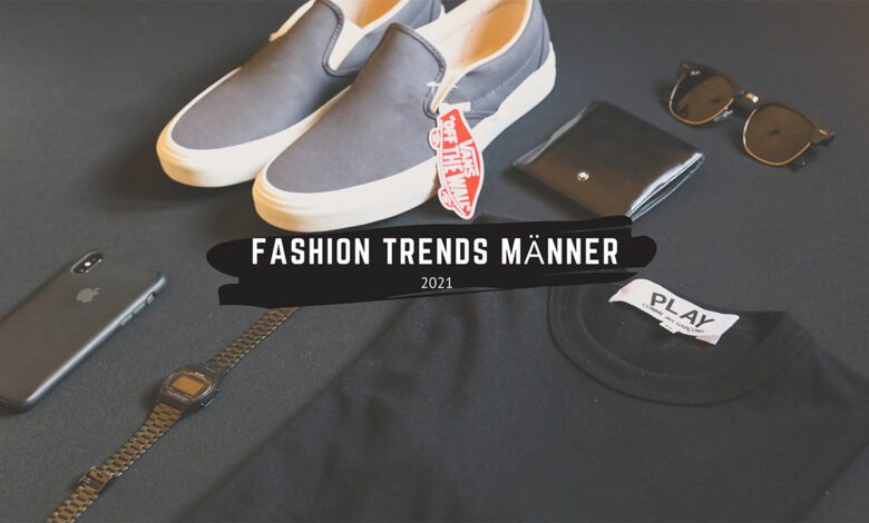Fashion Trends Männer 2021 9 Fashion Trends Männer 2021