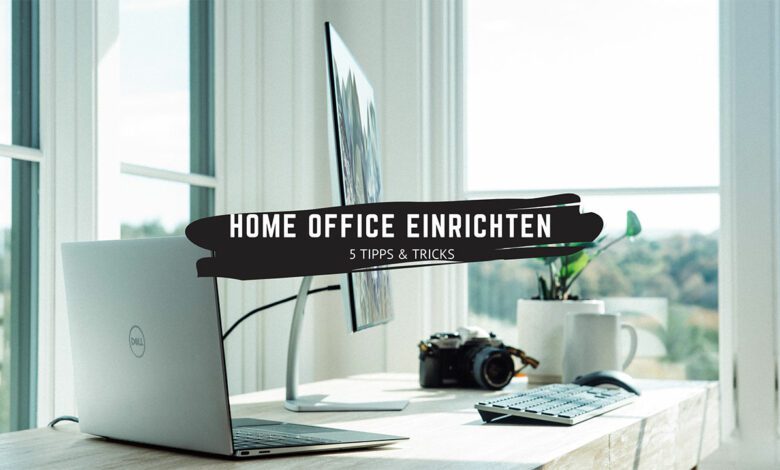 5 Tipps & Tricks zum Home Office einrichten 3 5 Tipps und Tricks zum Home Office einrichten
