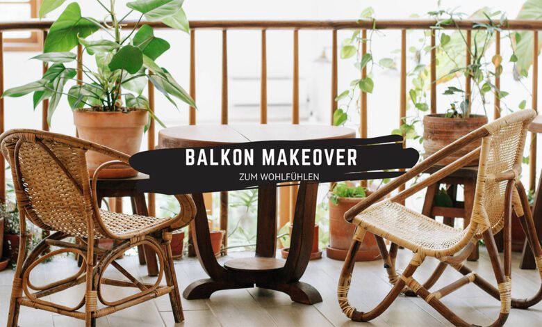 Balkon Makeover zum Wohlfühlen