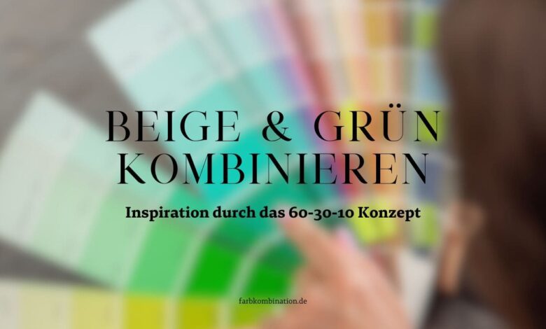Beige und Grün kombinieren 2 Beige und Grün kombinieren anhand 4 moderner Beispiele