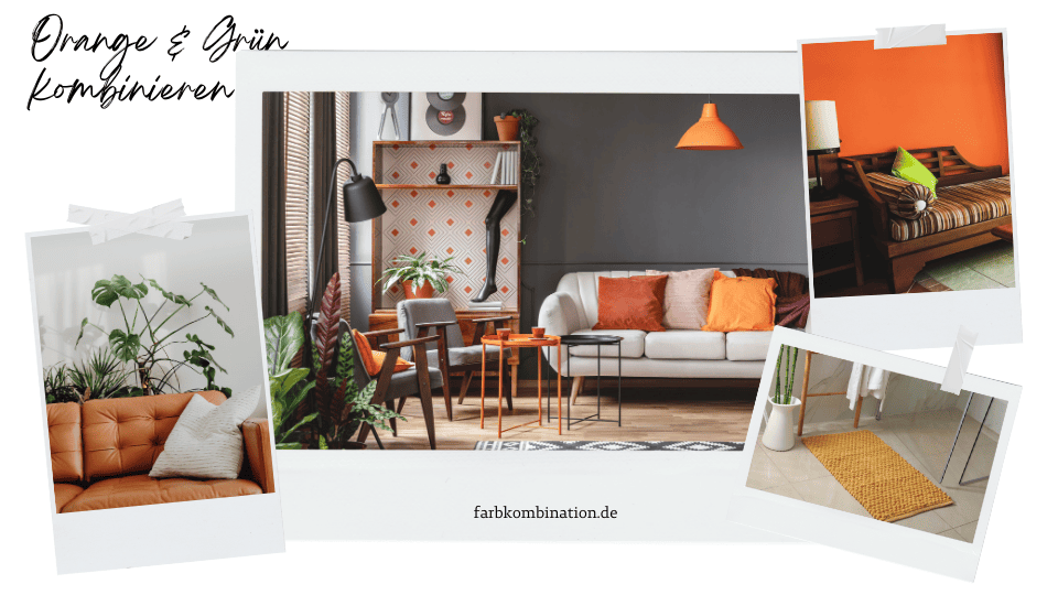 Orange und Grün kombinieren 3 Eine kleine Collage über das Thema