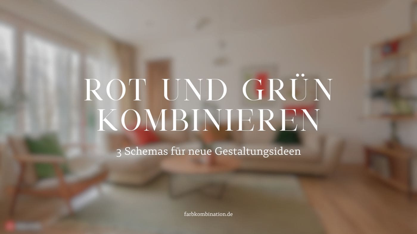 Orange und Grün kombinieren 4 Beitragsbild über "Rot und Grün kombinieren" mit einem verschwommenen Hintergrundbild und dem Titel des Beitrags. Im Hintergrund sieht man eine Wohnzimmer-Szene mit einer beigen Einrichtung, die durch grüne und rote Akzente ergänzt wurde. Hier kamen vor allem Kissen, Decken und Kunst zum Einsatz.