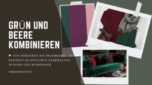 Grün und Beere kombinieren: 7 edle Styling-Geheimnisse für warme Herbst-Winter-Looks 1 Grün und Beere kombinieren mit 7 Styling-Geheimnissen für gekonnte Farbwelten