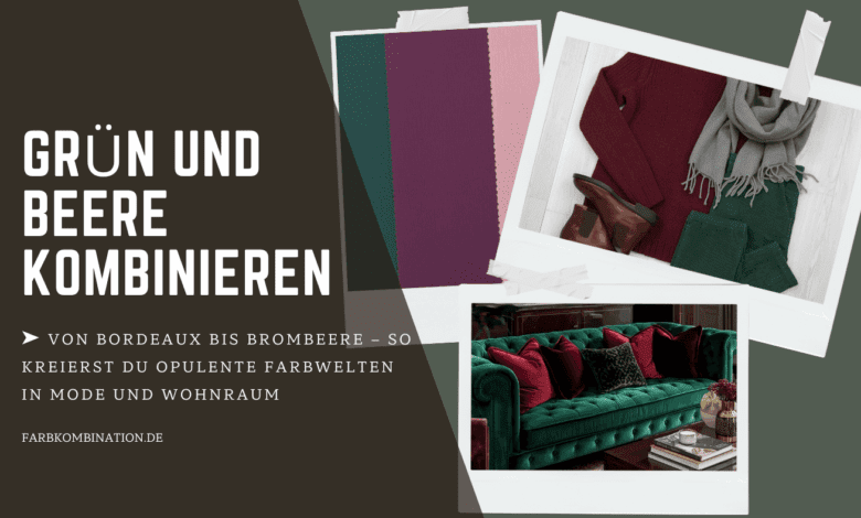 Grün und Beere kombinieren: 7 edle Styling-Geheimnisse für warme Herbst-Winter-Looks 3 Grün und Beere kombinieren mit 7 Styling-Geheimnissen für gekonnte Farbwelten