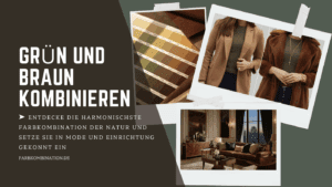 Grün und Braun kombinieren: Der zeitlose Guide 2 Grün und Braun kombinieren - Dein Guide für Mode und Wohnen