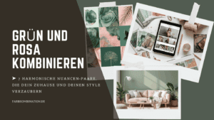 Grün und Rosa kombinieren: 7 harmonische Nuancen-Paare für verzaubernde Ideen 1 Grün und Rosa kombinieren - 7 harmonische Nuancen-Paare für eine verzaubernde Wirkung