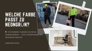 Welche Farbe passt zu Neongrün und Giftgrün? 2 Welche Farbe passt zu Neongrün und Giftgrün?